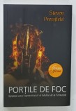 PORTILE DE FOC , EPOPEEA UNUI SUPRAVIETUITOR AL BATALIEI DE LA TERMOPILE de STEVEN PRESSFIELD , 2016