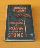 Tennessee Williams - Primăvara la Roma a doamnei Stone, 2017