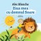 Ziua mea cu Domnul Soare