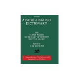 Volume 2: Arabic-English Dictionary: The Hans Wehr Dictionary of Modern Written Arabic. Fourth Edition.