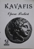 Opera Poetica - Constantin Kavafis - Carte Poezie Beletristica