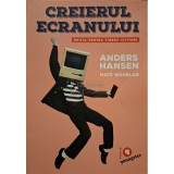 Anders Hansen - Creierul ecranului (Editia: 2022)