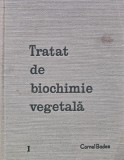 Tratat de biochimie vegetala (volumul 1) - 1964 - Cornel Bodea (XD240)