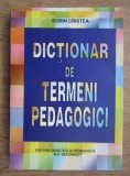 Dictionar de termeni pedagogici / Sorin Cristea