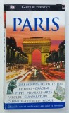 PARIS , GHID TURISTIC , EDITURILE RAO si DK , consultant principal ALAN TILLIER , 2009