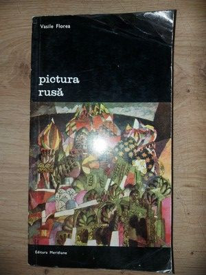 Pictura rusa- Vasile Florea