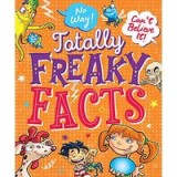 No Way! Can&#039;t Believe It! Totally Freaky Facts