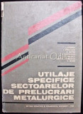 Utilaje Speciale Sectoarelor De Prelucrari Metalurgice - I. Oprescu, 1964