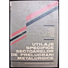 Utilaje Speciale Sectoarelor De Prelucrari Metalurgice - I. Oprescu