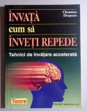 Ch. Drapeau - &Icirc;nvață să &icirc;nveți repede. Tehnici de &icirc;nvățare accelerată