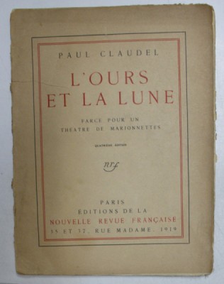 L &amp;#039;OURS ET LA LUNE - FARCE POUR UN THEATRE DE MARIONNETTES par PAUL CLAUDEL , 1919 foto