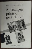 Cumpara ieftin MIHAIL GALATANU: APOCALIPSA PRINTR-O GURA DE OM (VERSURI, editia princeps 2004)