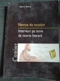 NEVOIA DE MODELE- INTERVIURI PE TEME DE ISTORIE LITERARA - MARIN IANCU