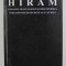 SECRETUL LUI HIRAM , FARAONII , FRANCMASONII SI DESCOPERIREA PERGAMENTELOR SECRETE ALE LUI IISUS de CHRISTOPHER KNIGHT SI ROBERT LOMAS , 1993 , MINIMA