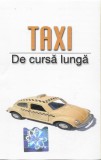 Taxi - De Cursă Lungă, Caseta audio