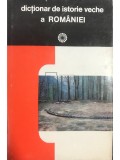 D. M. Pippidi - Dicționar de istorie veche a Rom&acirc;niei (editia 1976)