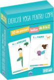 Exerciții Yoga pentru copii. 30 de posturi ludice de A la Z (jetoane) - Hardcover - Shobana R. Vinay - Didactica Publishing House