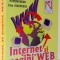 INTERNET SI PAGINI WEB , MANUAL PENTRU INCEPATORI SI INITIATI de MARCEL ANDREI HOMORODEAN , IRINA IOSUPESCU , 2005