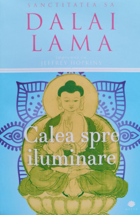 Calea Spre Iluminare - Dalai Lama ,555709