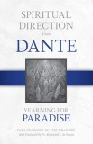 Spiritual Direction from Dante: Yearning for Paradisevolume 3