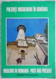 Prezente Musulmane in Romania - Editie Bilingva Roman-Engleza - Carte Istorie