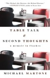 Table Talk &amp;amp; Second Thoughts: A Memoir in Flashes