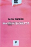Cumpara ieftin Imaginar si creatie - 2003 - Jean Burgos (XE139)