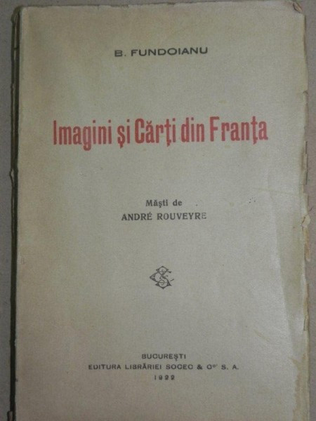 IMAGINI SI CARTI DIN FRANTA de B. FUNDOIANU cu masti de ANDRE ROUVEYRE - 1922