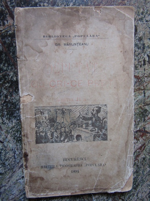 GR. MARUNTEANU - DEPUTAT CU ORI-CE PRET SATIRA 1894