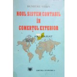 Noul sistem contabil in comertul exterior - 1994 - Dumitru Visan ($O12)