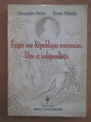 Alexandre Stroev - Eriger une republique souveraine, libre et independante foto