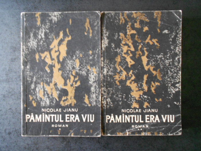 NICOLAE JIANU - PAMANTUL ERA VIU 2 volume
