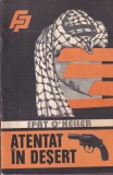 Carte Spat O'keller - Atentat in desert, 62 pagini, 13x20cm, romana, stare buna, coperti brosate