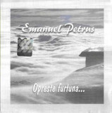 CD Emanuel Petruș &lrm;&ndash; Oprește Furtuna..., original