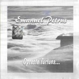 CD Emanuel Petruș - Oprește Furtuna, Muzică Creștină, Studio Sfara, Original 2006, Rom&acirc;nia