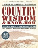 Country Wisdom &amp; Know-How: A Practical Guide to Living Off the Land