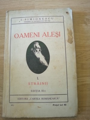 I.Simionescu - Oameni Alesi - Strainii -Ed.1925 Cartea Romaneasca foto