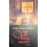 Catalin Dorian Florescu - Vremea minunilor (Editia: 2005)