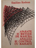 Emilian Rodean - Aparate si metode de masura, analiza si control cu radiatii (Editia: 1986)