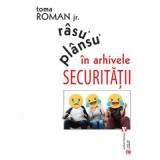 Rasu&aacute;&frac34;&frac12; plansu&aacute;&frac34;&frac12; in arhivele Securitatii - Toma Roman Jr.
