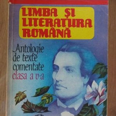 Limba si literatura romana Antologie de texte comentate clasa a 5 a Maria Boatca,Silvestru Boatca