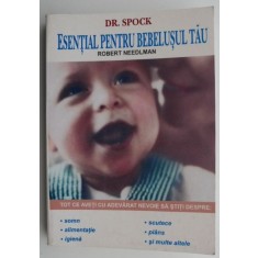Dr. Spock. Esential pentru bebelusul tau &ndash; Robert Needlman