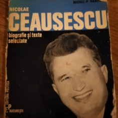 Nicolae Ceausescu biografie si texte selectate Michel P. Hamelet