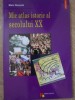 Mic Atlas Istoric al Secolului XX - Marc Nouschi, Polirom 2001, Atlas Istorice, Istorie