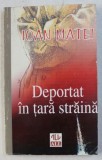 Ioan Matei - Deportat in tara straina (WWII Al Doilea Razboi Mondial Stalingrad 1944, memorii prizonier roman lagar gulag sovietic Odessa Odesa) RARA