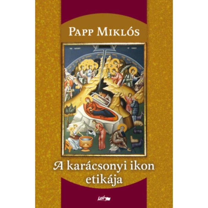 A kar&aacute;csonyi ikon etik&aacute;ja - Papp Mikl&oacute;s
