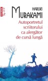 Cumpara ieftin Autoportretul Scriitorului Ca Alergator De Cursa Lunga, Haruki Murakami - Editura Polirom