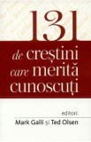 131 de crestini care merita cunoscuti - Mark Galli, Ted Olsen