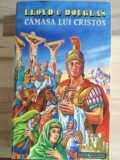 Camasa lui Cristos- Lloyd C. Douglas