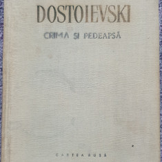Crima si pedeapsa, Dostoievski, Cartea Rusa 1957, 514 pagini, copertata si panza